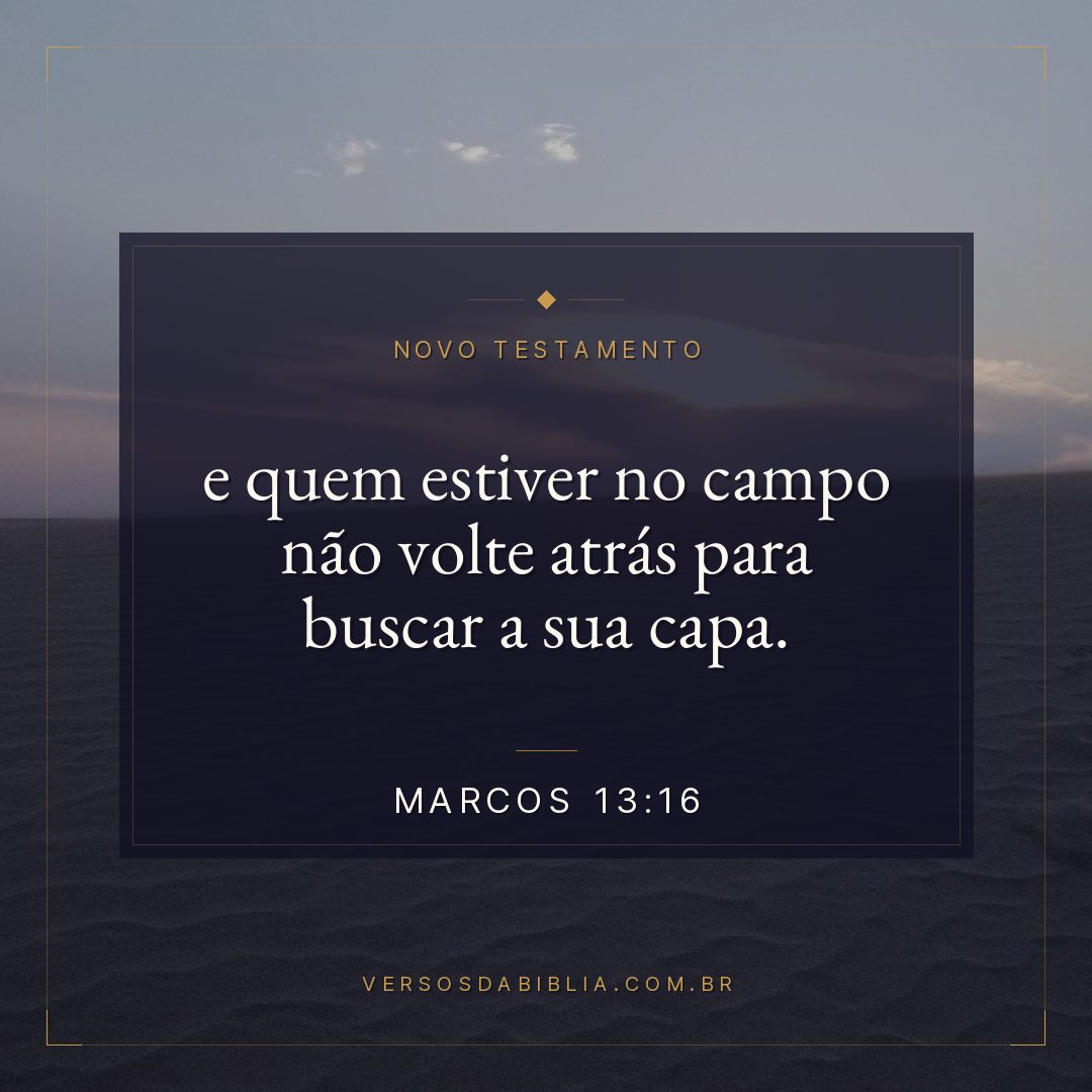 e quem estiver no campo não volte atrás para buscar a sua capa.