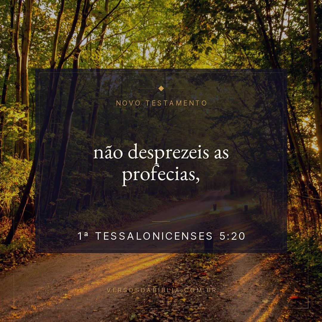 não desprezeis as profecias,