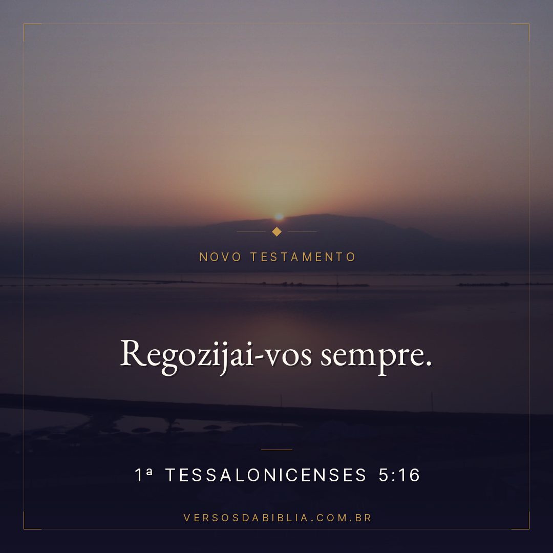 Regozijai-vos sempre.