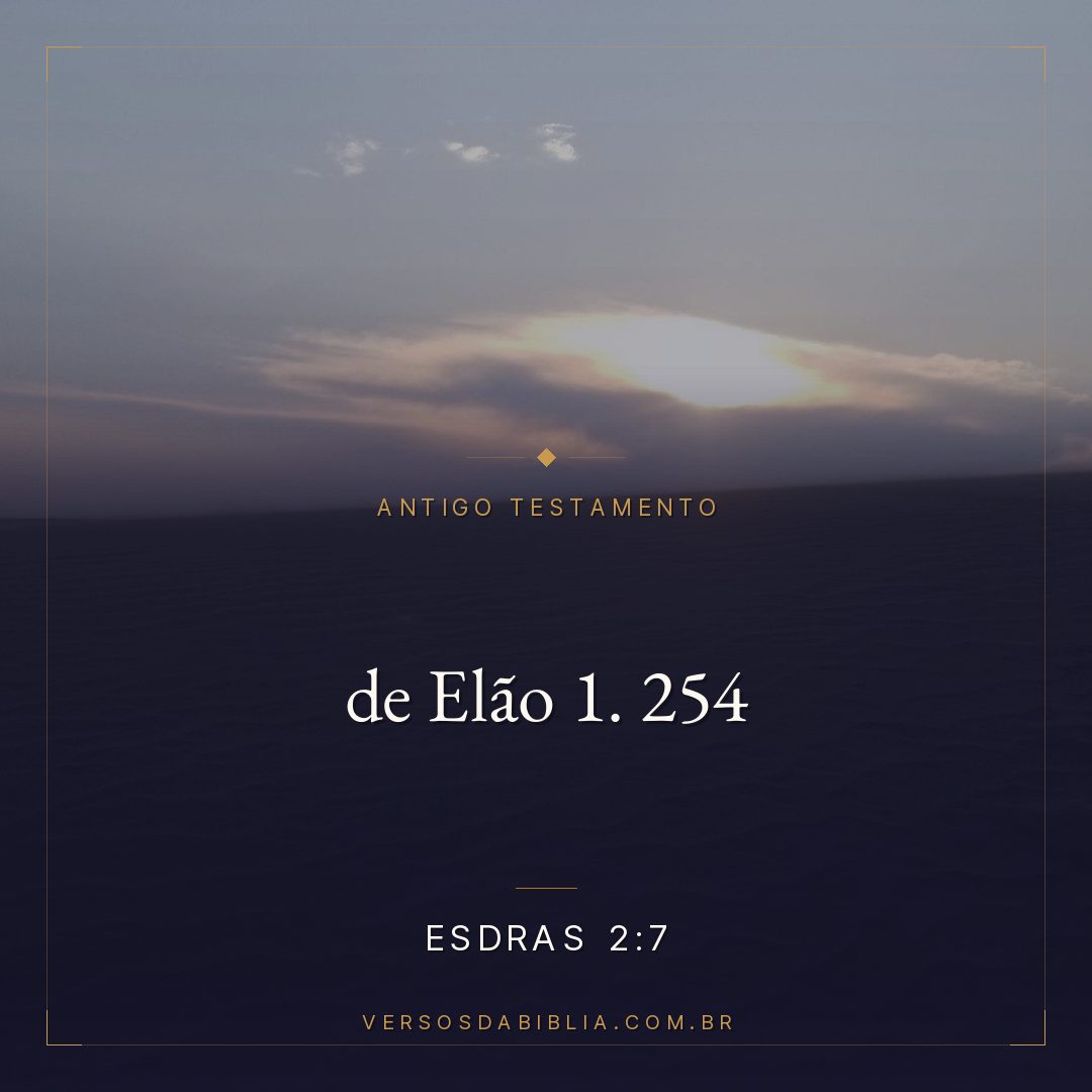 Esdras - 2 - 7 - de Elão 1. 254