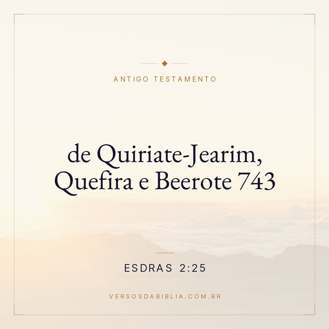 Esdras - 2 - 25 - de Quiriate-Jearim