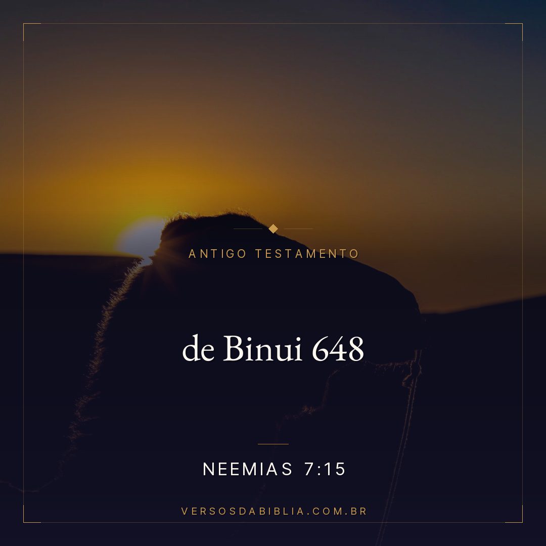 Neemias - 7 - 15 - de Binui 648