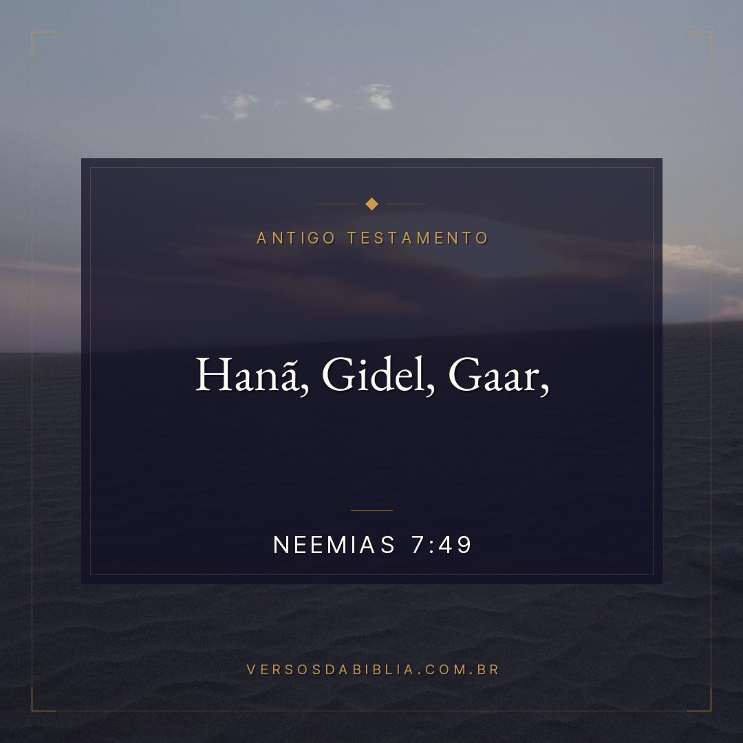 Neemias - 7 - 49 - Hanã