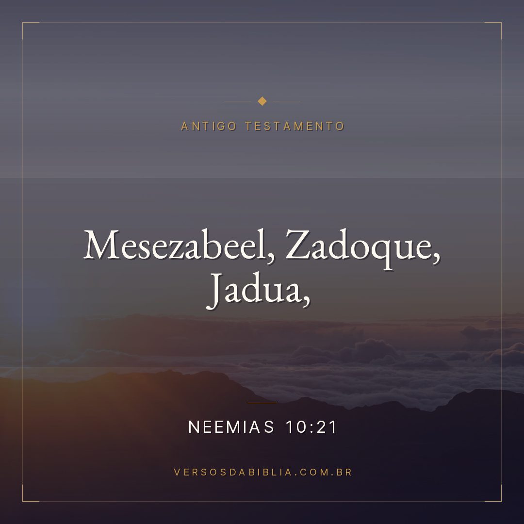 Neemias - 10 - 21 - Mesezabeel