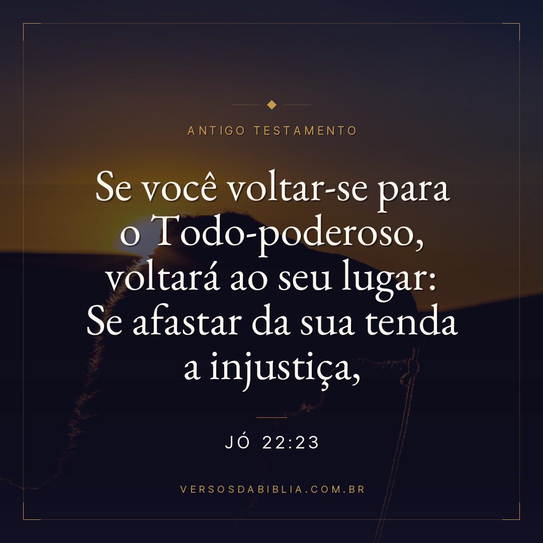 Jó - 22 - 23 - Se você voltar-se para o Todo-poderoso