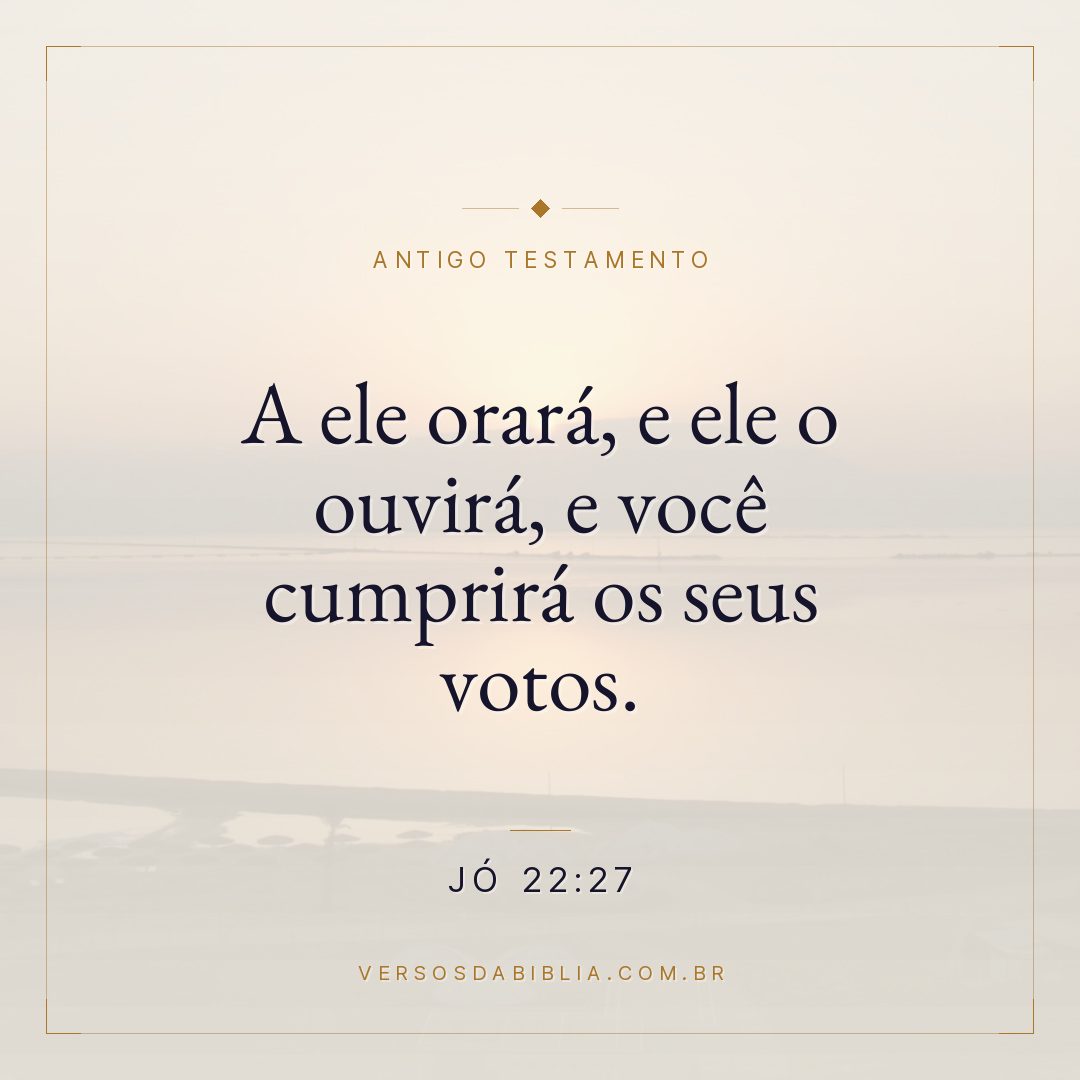 Jó - 22 - 27 - A ele orará