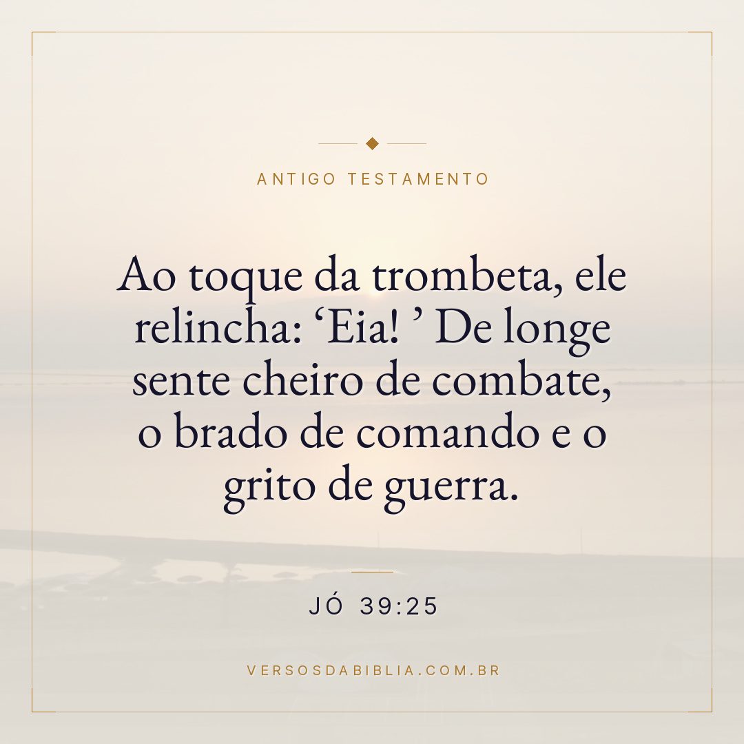 Jó - 39 - 25 - Ao toque da trombeta