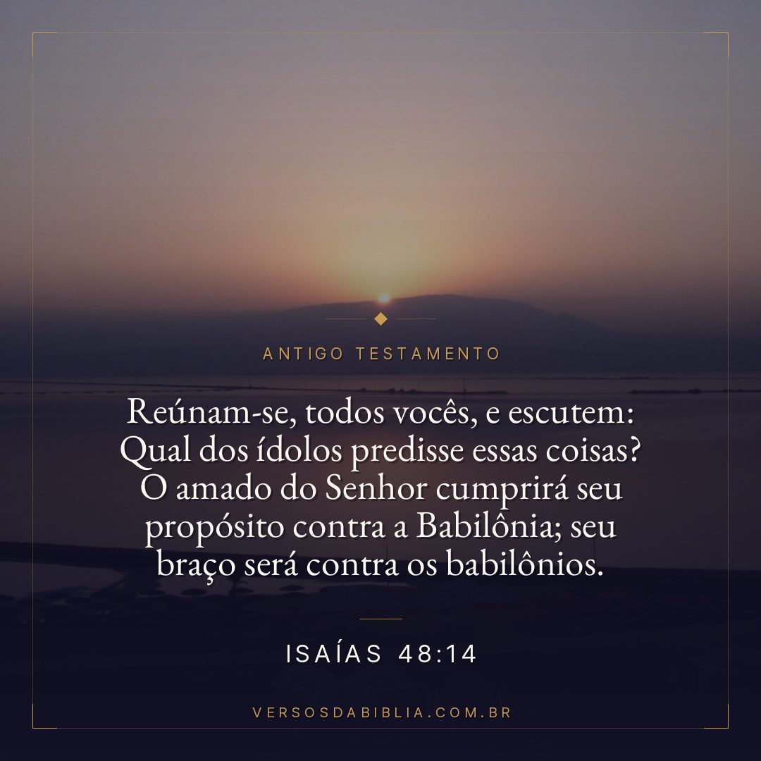 Isaías - 48 - 14 - "Reúnam-se