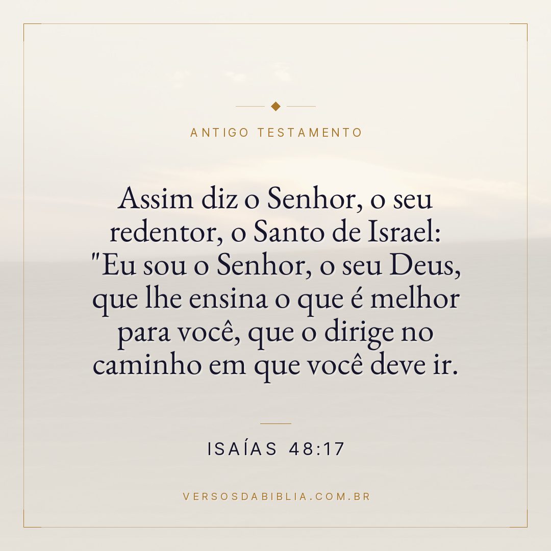 Isaías - 48 - 17 - Assim diz o Senhor