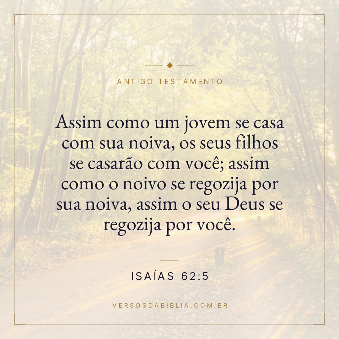 Isaías - 62 - 5 - Assim como um jovem se casa com sua noiva