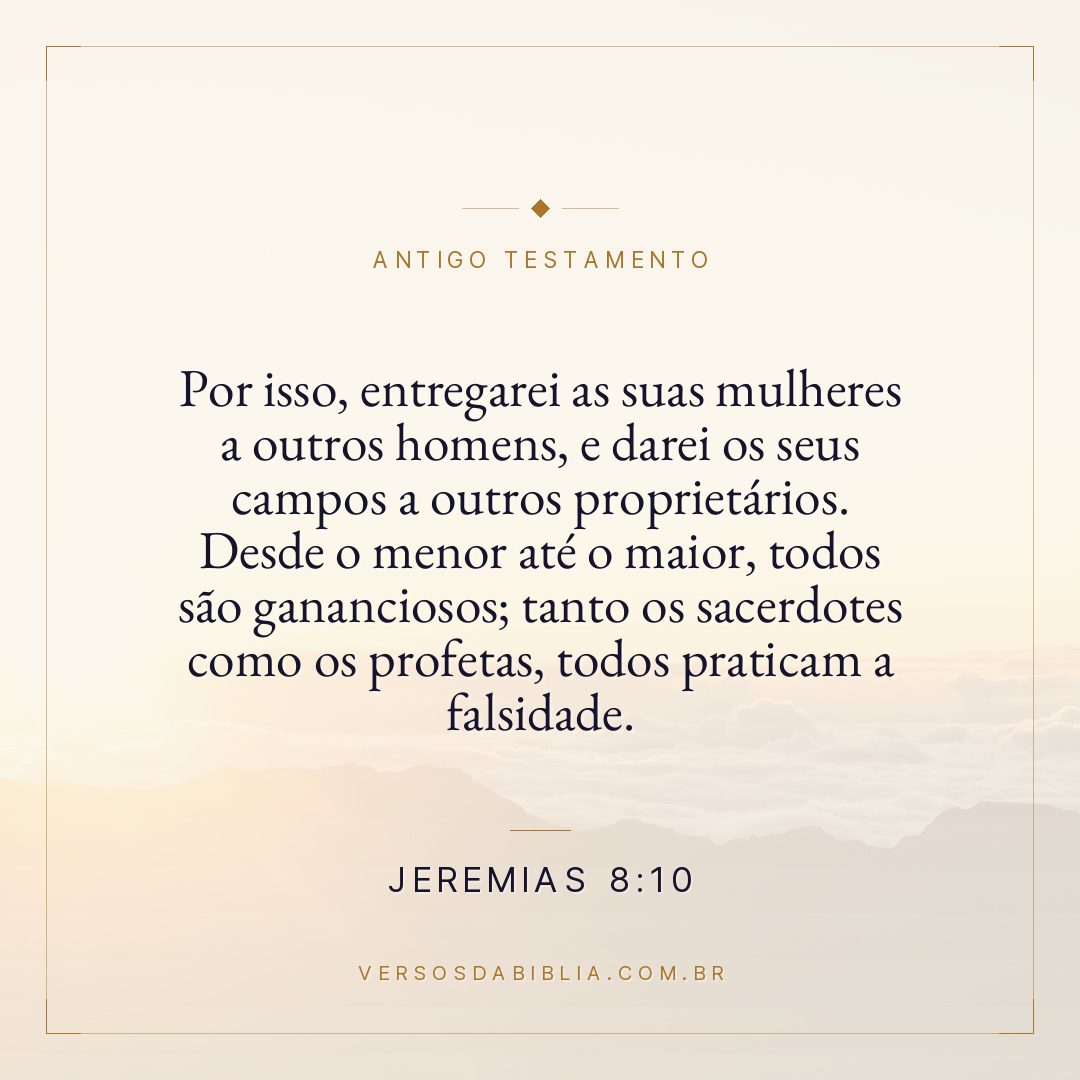 Jeremias - 8 - 10 - Por isso