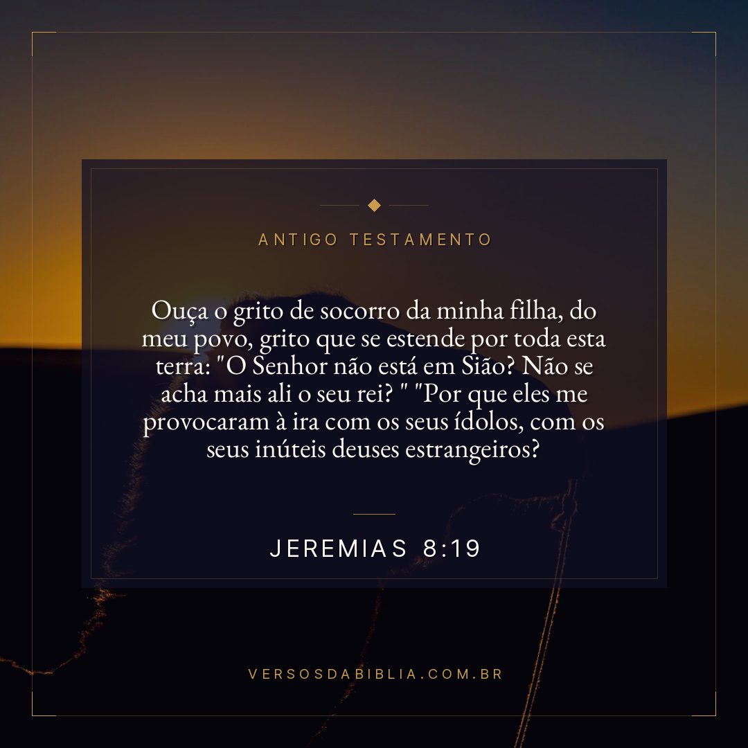 Jeremias - 8 - 19 - Ouça o grito de socorro da minha filha