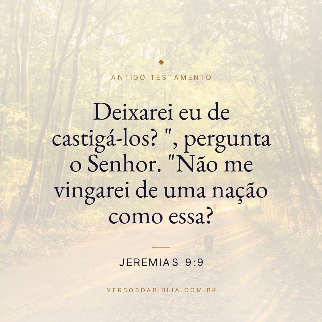 Jeremias - 9 - 9 - Deixarei eu de castigá-los? "