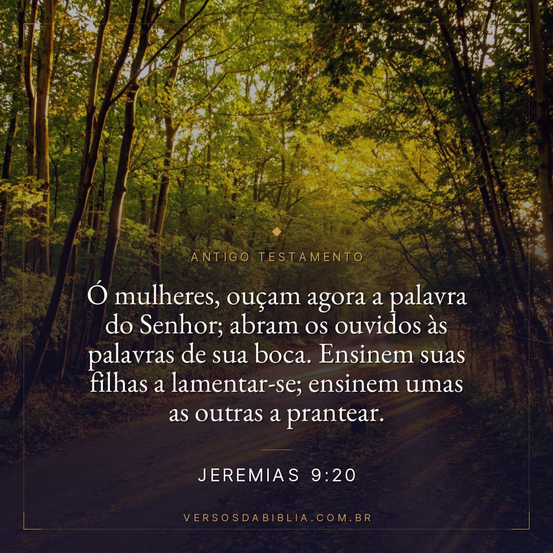 Jeremias - 9 - 20 - Ó mulheres