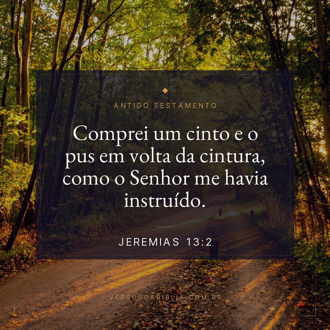 Jeremias - 13 - 2 - Comprei um cinto e o pus em volta da cintura