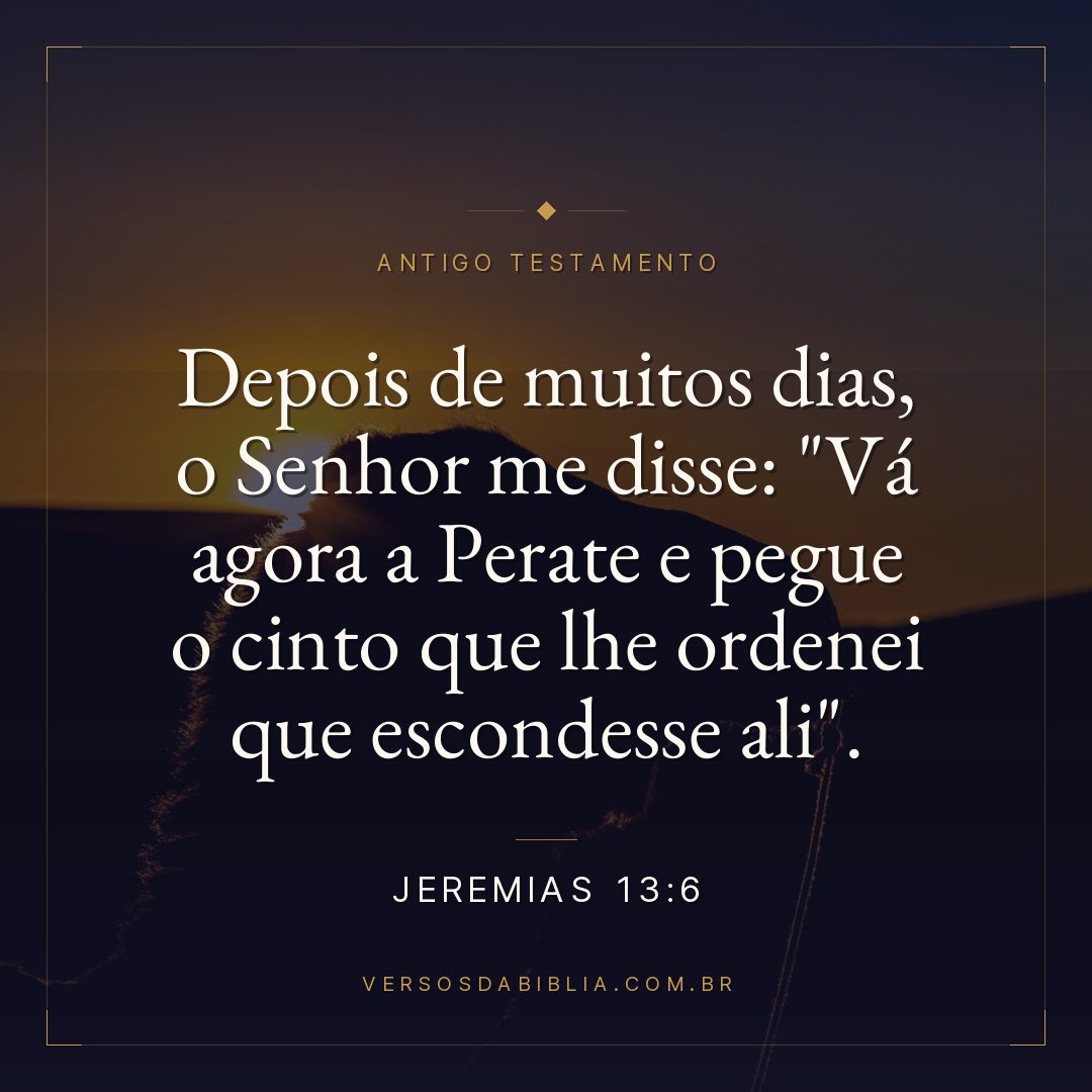 Jeremias - 13 - 6 - Depois de muitos dias