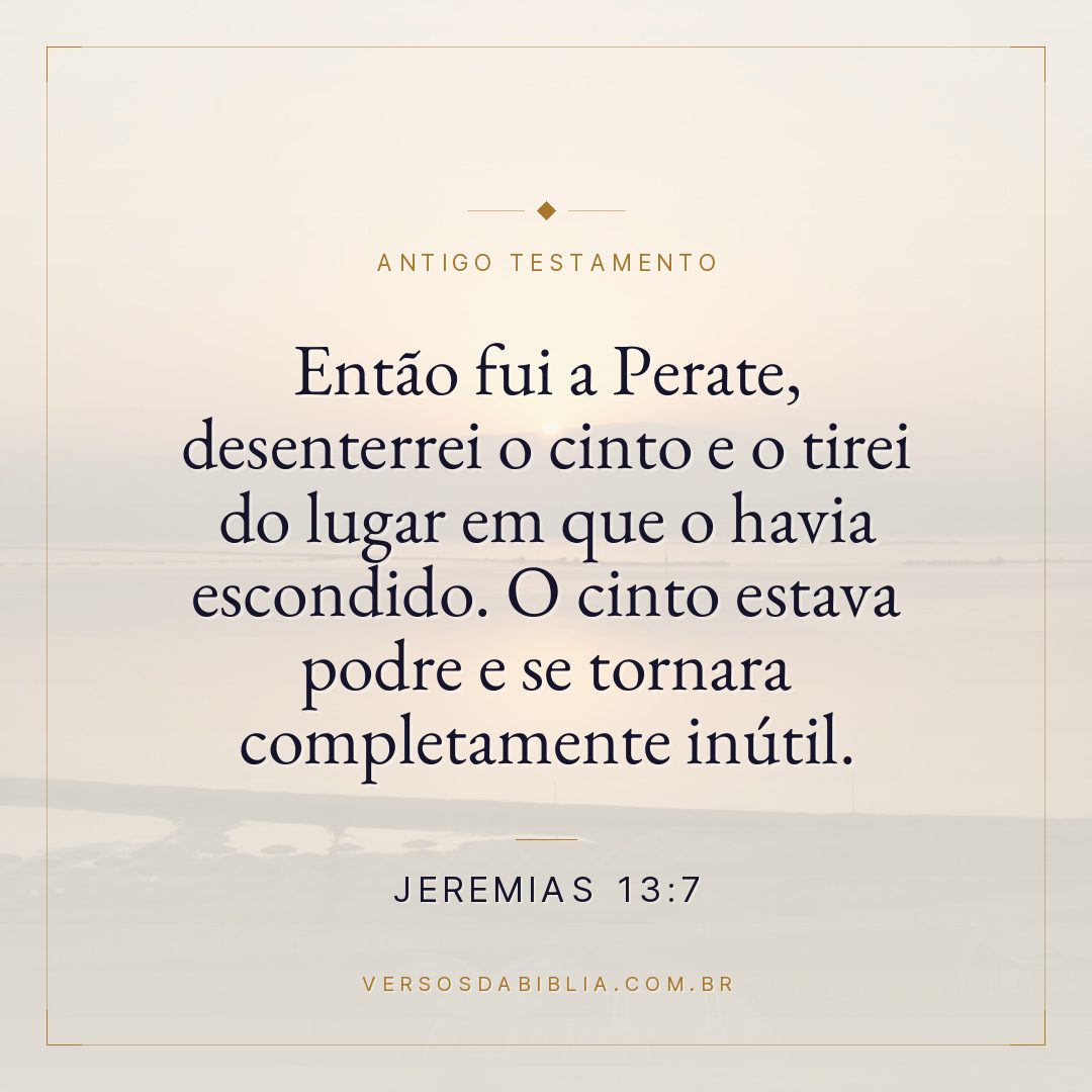 Jeremias - 13 - 7 - Então fui a Perate