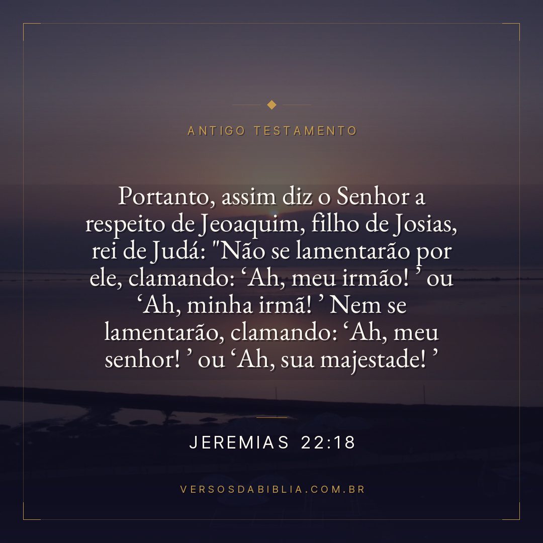 Jeremias - 22 - 18 - Portanto