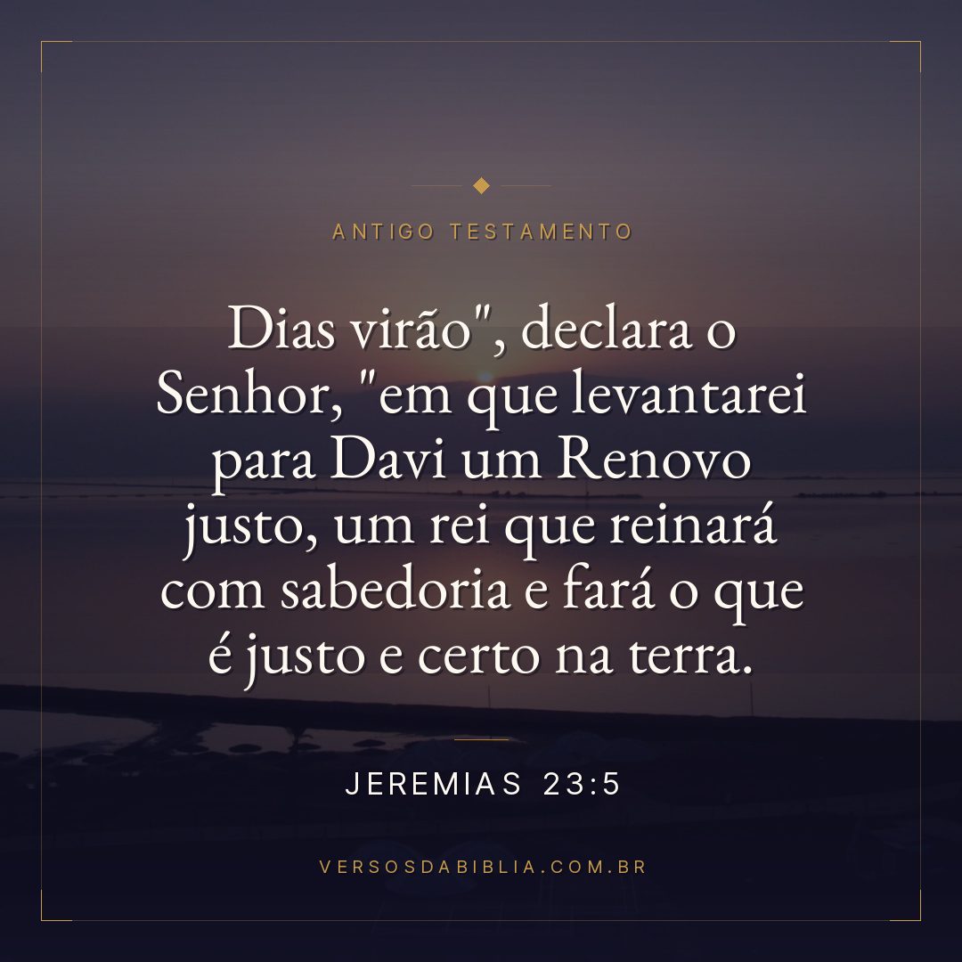 Jeremias - 23 - 5 - "Dias virão"