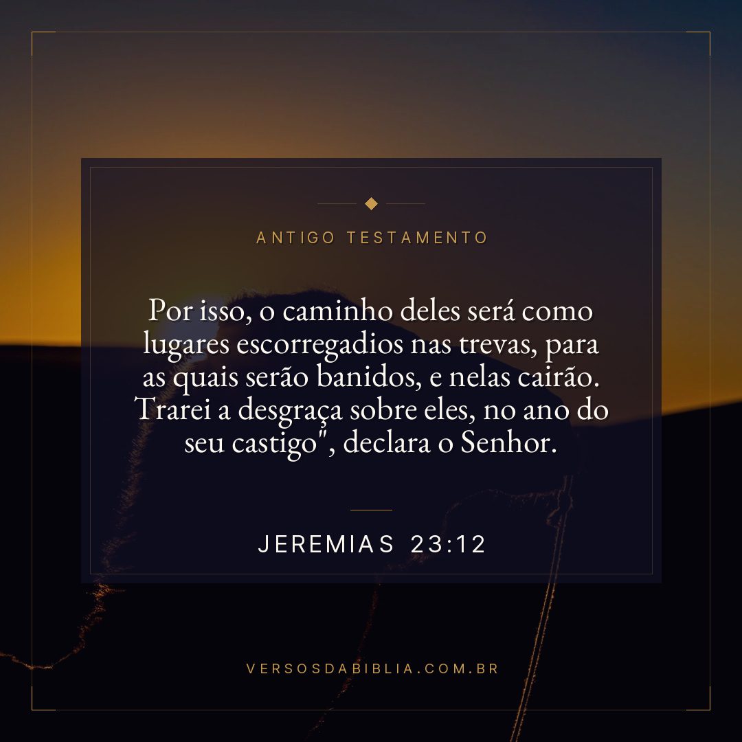 Jeremias - 23 - 12 - "Por isso