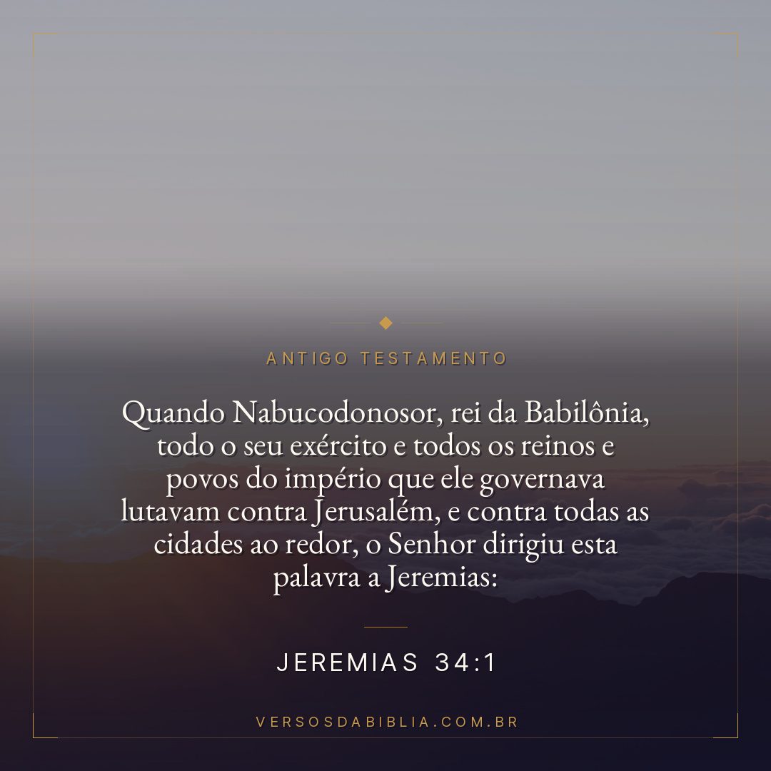 Jeremias - 34 - 1 - Quando Nabucodonosor