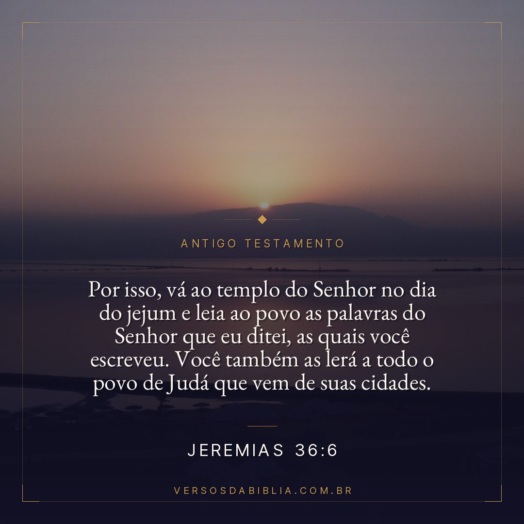 Jeremias - 36 - 6 - Por isso