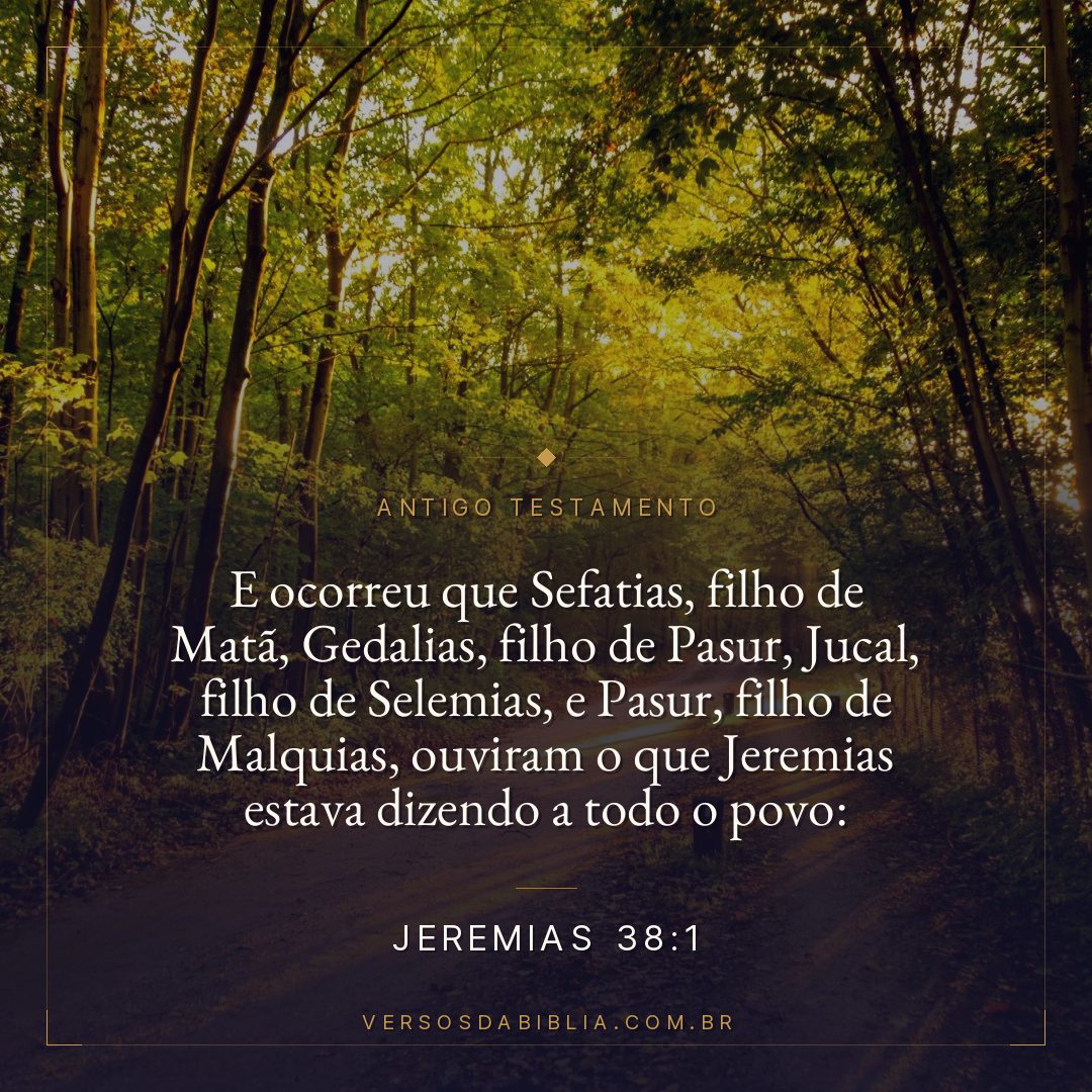 Jeremias - 38 - 1 - E ocorreu que Sefatias