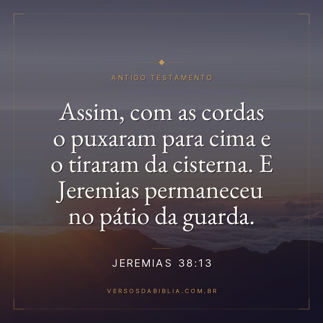 Jeremias - 38 - 13 - Assim