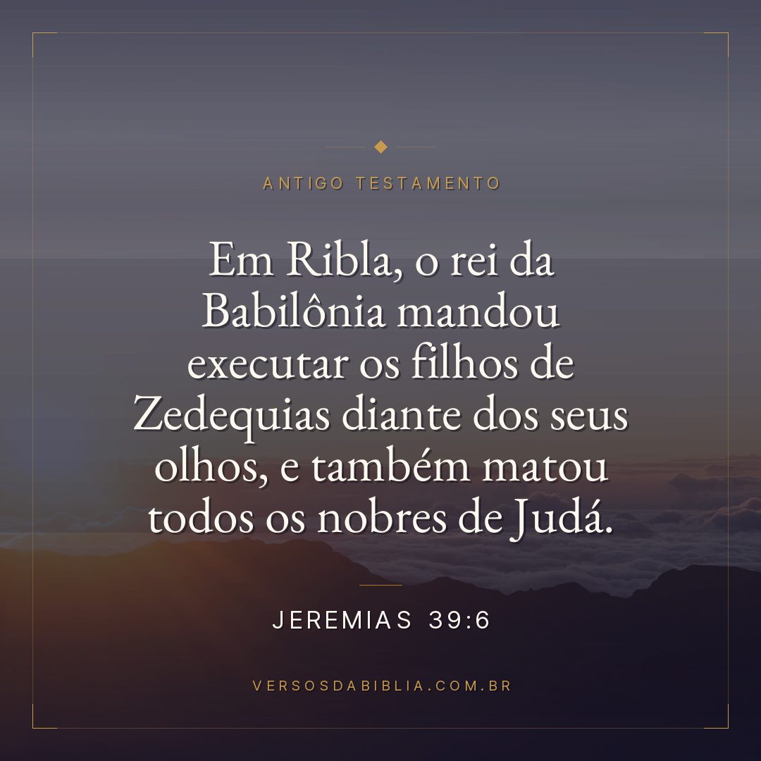 Jeremias - 39 - 6 - Em Ribla