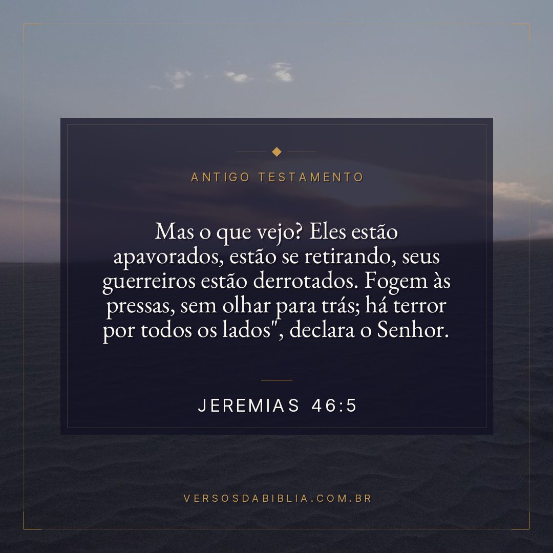 Jeremias - 46 - 5 - Mas o que vejo? Eles estão apavorados