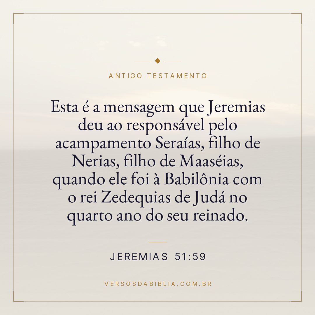 Jeremias - 51 - 59 - Esta é a mensagem que Jeremias deu ao responsável pelo acampamento Seraías