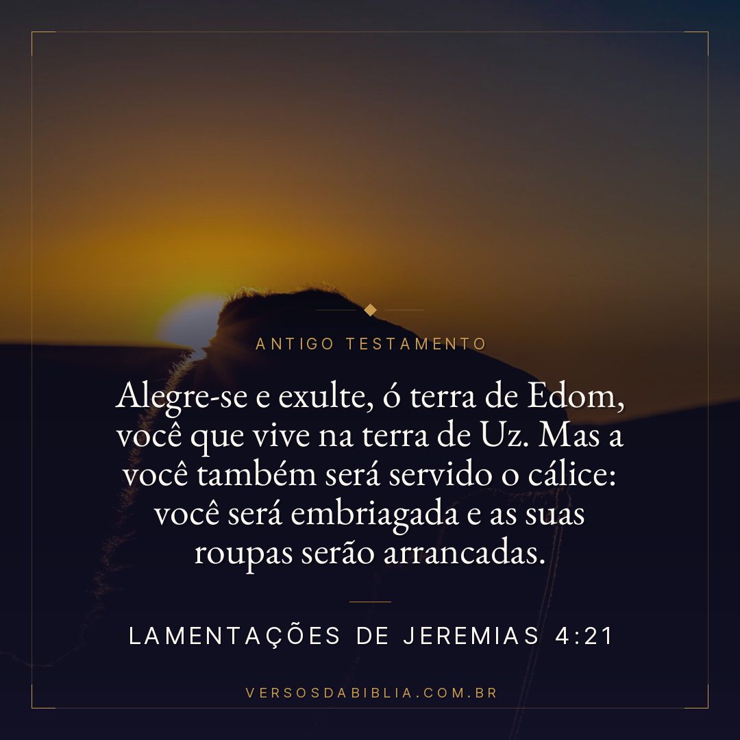 Lamentações de Jeremias - 4 - 21 - Alegre-se e exulte