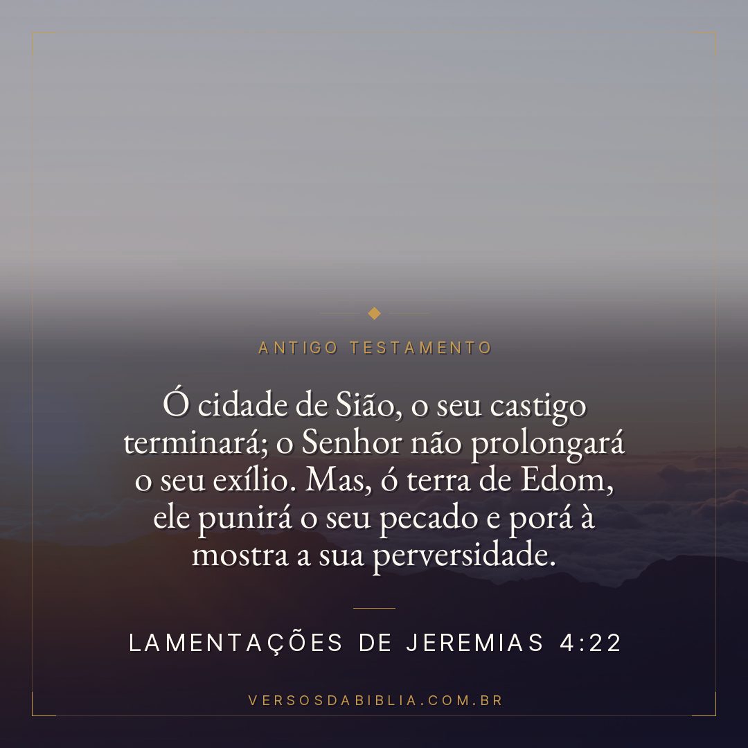 Lamentações de Jeremias - 4 - 22 - Ó cidade de Sião