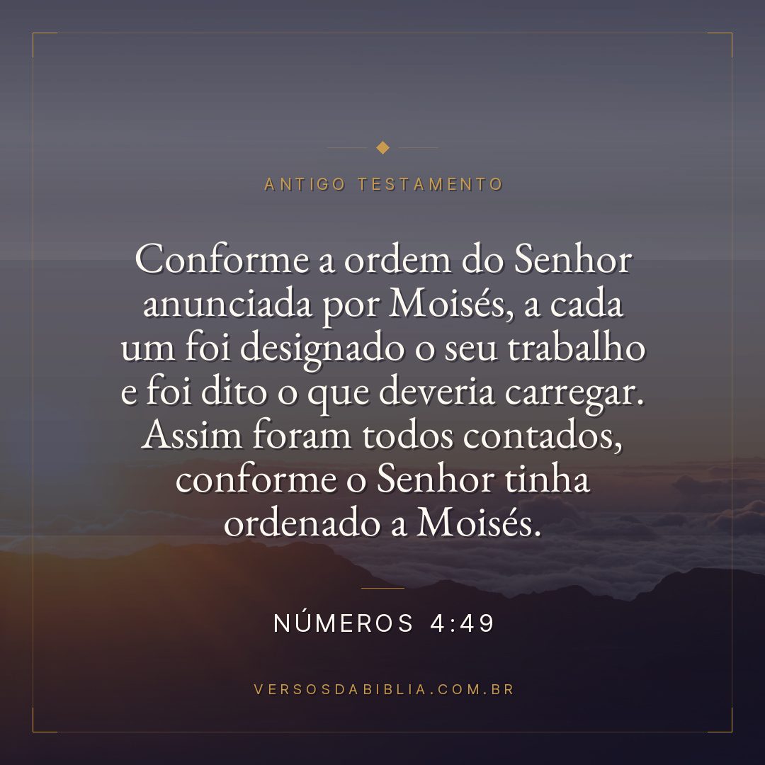 Números - 4 - 49 - Conforme a ordem do Senhor anunciada por Moisés